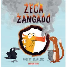 Zeca Zangado, De Starling, Robert. Editora Brinque Book, Capa Mole, Edição 1ª Edição - 2018 Em Português Foto mini 1