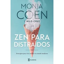 Zen Para Distraídos, De Monja Coen E Nilo Cruz. Editora Academia Em Português Foto mini 1