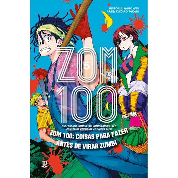 Zom 100 - Coisas Para Fazer Antes De Virar Zumbi Vol. 05: Zom 100: Coisas Para Fazer Antes De Virar Zumbi, De Haro Aso., Vol. 5. Editorial Editora Jbc, Capa Mole, Edição 5 Em Português, 2024 Foto 1